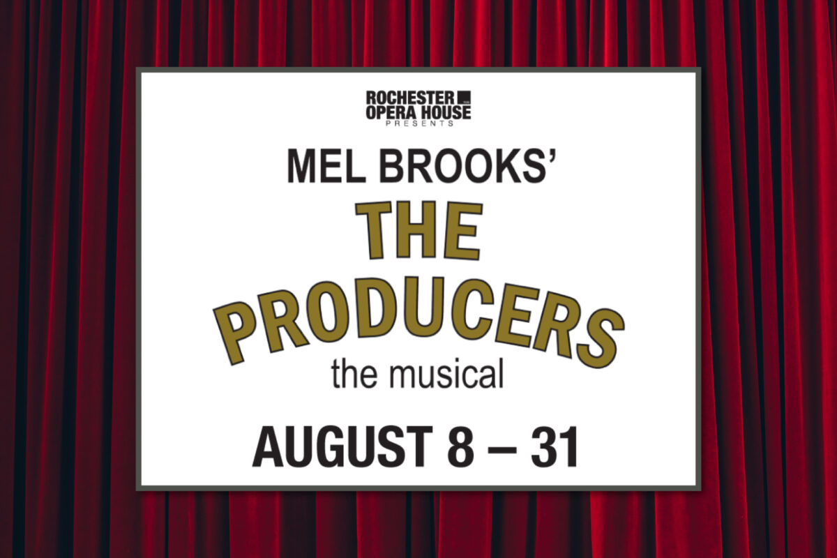 Cue the Laughter: Rochester Opera House presents The Producers August 8-31